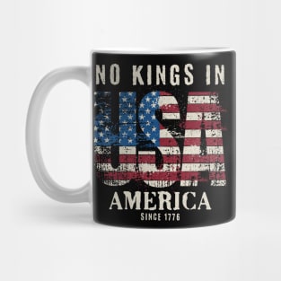 No Kings In USA America Since 1776 – Distressed Patriotic 4th of July Design Mug